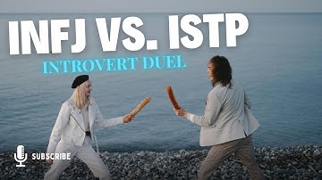 Introvert Duel: INFJ vs. ISTP
