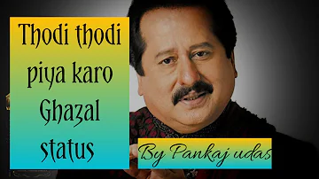 Thodi thodi piya karo ghazal whatsapp status | pankaj udas | Ghazal status | Akg videos |