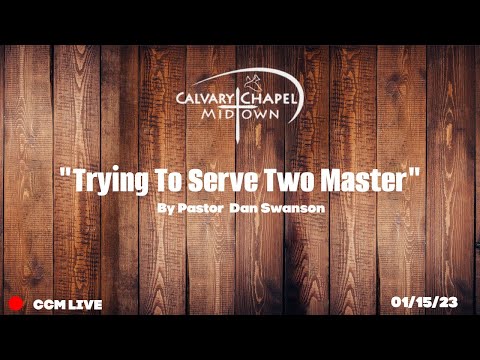 (Galatians 4:1-20) "Trying To Serve Two Masters" 01/15/23