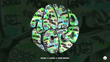 HUGEL feat. Lorna & Jenn Morel - Tamo Loco