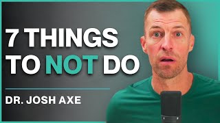 These 7 Things Destroy Your Life | Mindshift 8 by Dr. Josh Axe 11,297 views 7 days ago 58 minutes