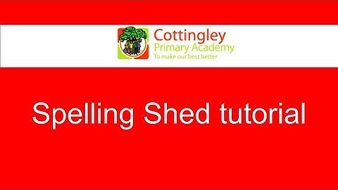 Tutorial Video - Spelling Shed