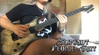 Slipknot People = Shit (Guitar Cover)