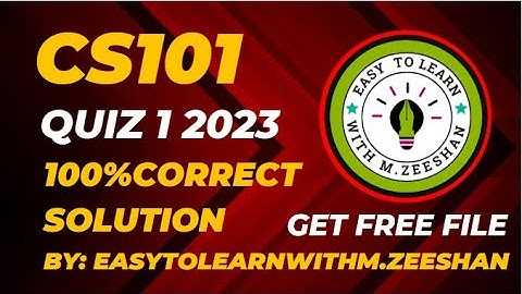 CS101 QUIZ 1 || CS101 QUIZ 1 2023 || CS101 QUIZ @zeeshaninstitute