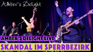 Skandal im Sperrbezirk live von Amber's Delight in Düsseldorf