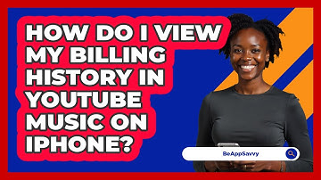 How do I view my billing history in YouTube Music on iPhone? - Be App Savvy