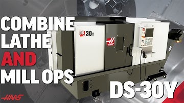 Haas DS-30Y Reboot - Combine Your Lathe & Mill Operations! Haas Automation