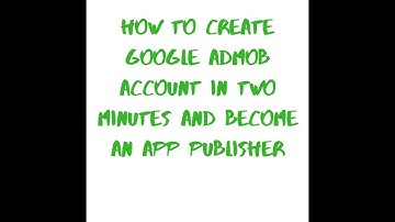 How to create google admob account in English and earn online 2019
