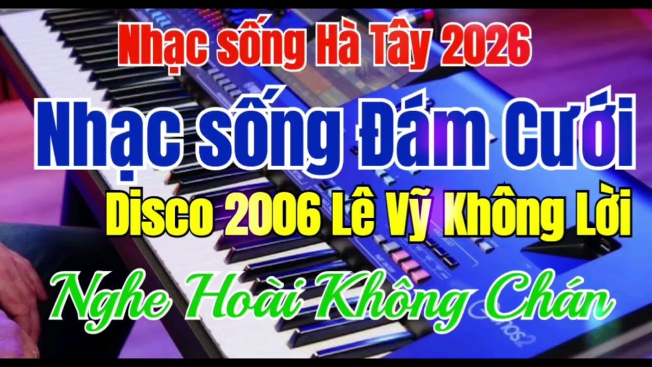 Nhạc sống Đám Cưới 2026 | Nhạc sống Đám Cưới 2026 | Liên Khúc Disco 2006 Lê Vỹ Không Lời Mới Nhất 