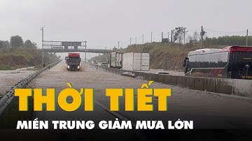 Thời tiết hôm nay 5-12: Miền Trung giảm mưa lớn, miền Nam mưa vài nơi