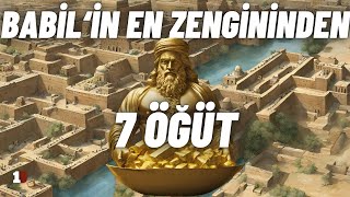 Babil'in En Zengin Adamından ZENGİNLİĞİN 7 SIRRI | Çekim Yasası