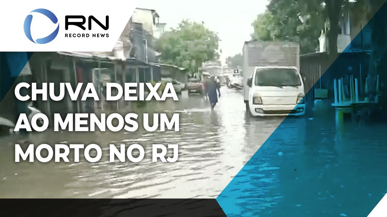 Chuva deixa ao menos uma pessoa morta no Rio de Janeiro