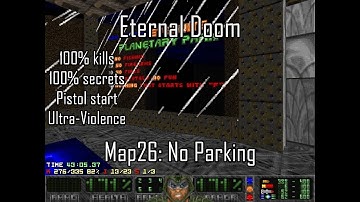 Eternal Doom - Map26: No Parking (Ultra-Violence 100%)
