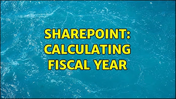 Sharepoint: Calculating Fiscal Year (2 Solutions!!)