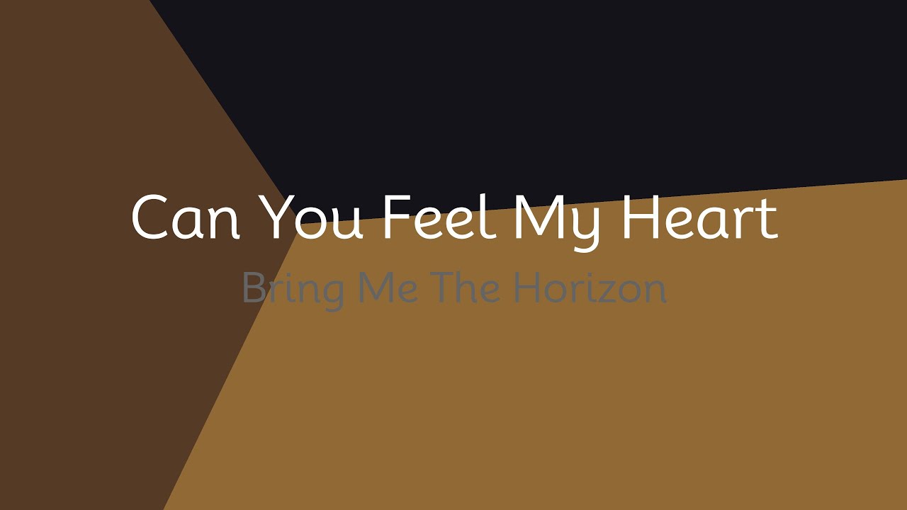 Can You Feel My Heart Lyrics Deutsch Bring Me The Horizon - Can You Feel My Heart (lyrics) - YouTube