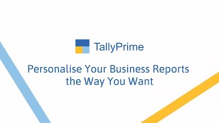 Save Report Feature | Personalise Your Business Reports | TallyPrime Walkthrough