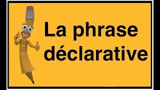 La phrase déclarative