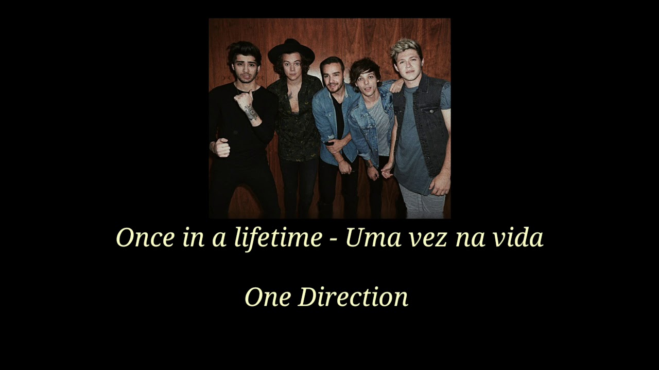 Once in a lifetime - One Direction - YouTube