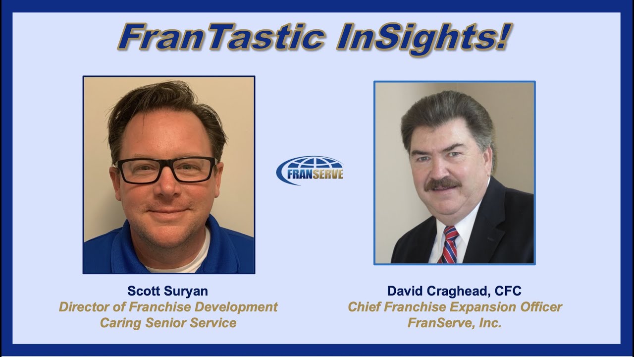 FranServe presents FranTastic InSights with Scott Suryan, Caring Senior Service