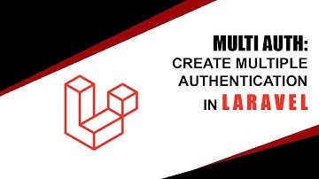 Laravel Multi Authentication | Multi Auth: Create Multiple Authentication in Laravel | Multiple Auth