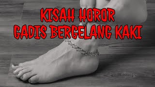 Download Lagu KISAH HOROR GADIS BERGELANG KAKI - TEROR SERAM SUARA LONCENG | Cerita Horor 171|Podcast Horror Story