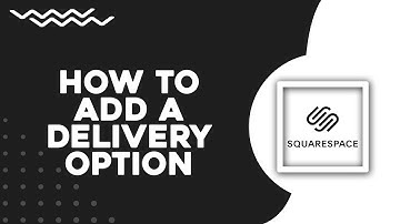 How to Add a Delivery Option on Squarespace (Quick tutorial)