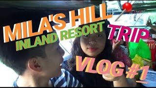 Mila's Hill Inland Resort Trip- [Vlog #01]