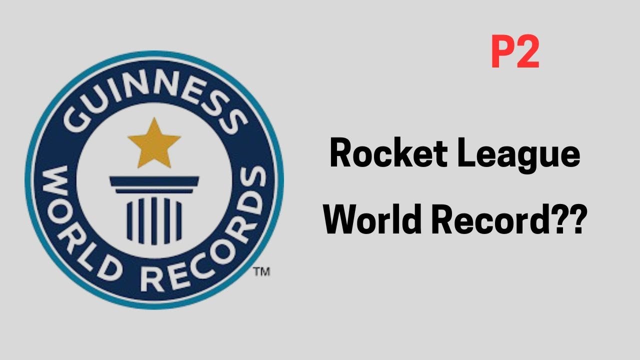 I Tried To Get A World Record (p2) Rocket League - YouTube