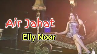 Elly Noor - Air Jahat ( Lirik Video)