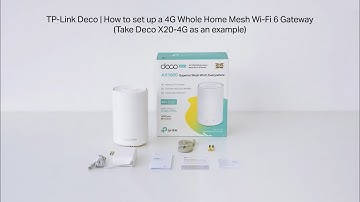 How to set up a 4G Whole Home Mesh Wi-Fi 6 Gateway (Take Deco X20-4G as an example)?