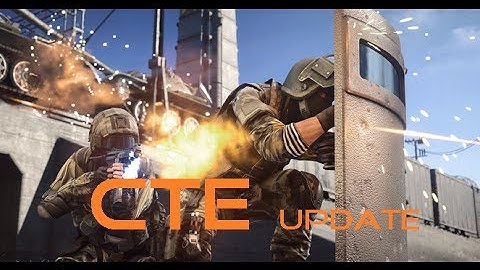 New Improvements Inbound! - BF4 CTE Update Analysis