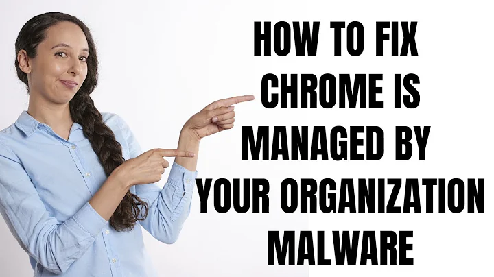 Fix For Hijacked Google Chrome Is Managed By Your Organization Malware