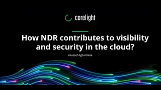 How NDR contributes to visibility and security in the cloud