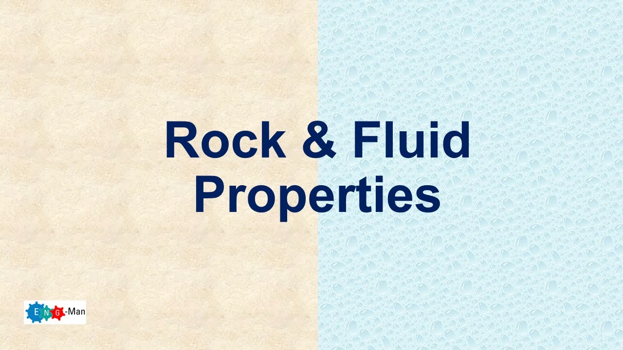 Rock & Fluid Properties