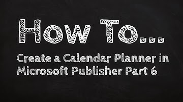 How to Create a Calendar Planner in Microsoft Publisher Part 6