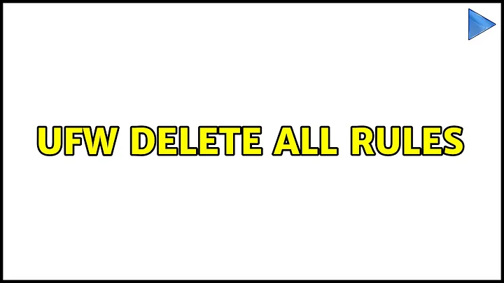 Ubuntu: ufw delete all rules