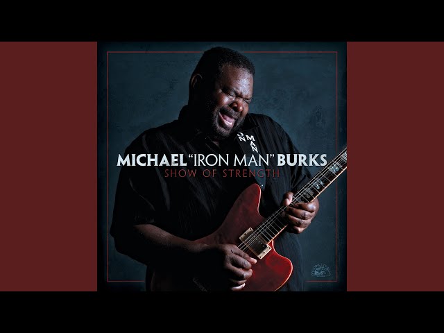 Michael Burks - What Does It Take to Please You?