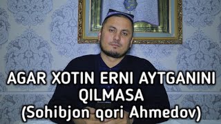 AGAR XOTIN ERNI AYTGANINI QILMASA