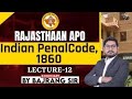 Rajasthan APO | Indian Penal Code, 1860 | Lecture - 12 | By Bajrang Sir