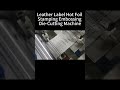 Leather Label Hot Foil Stamping Embossing Die-Cutting Machine
