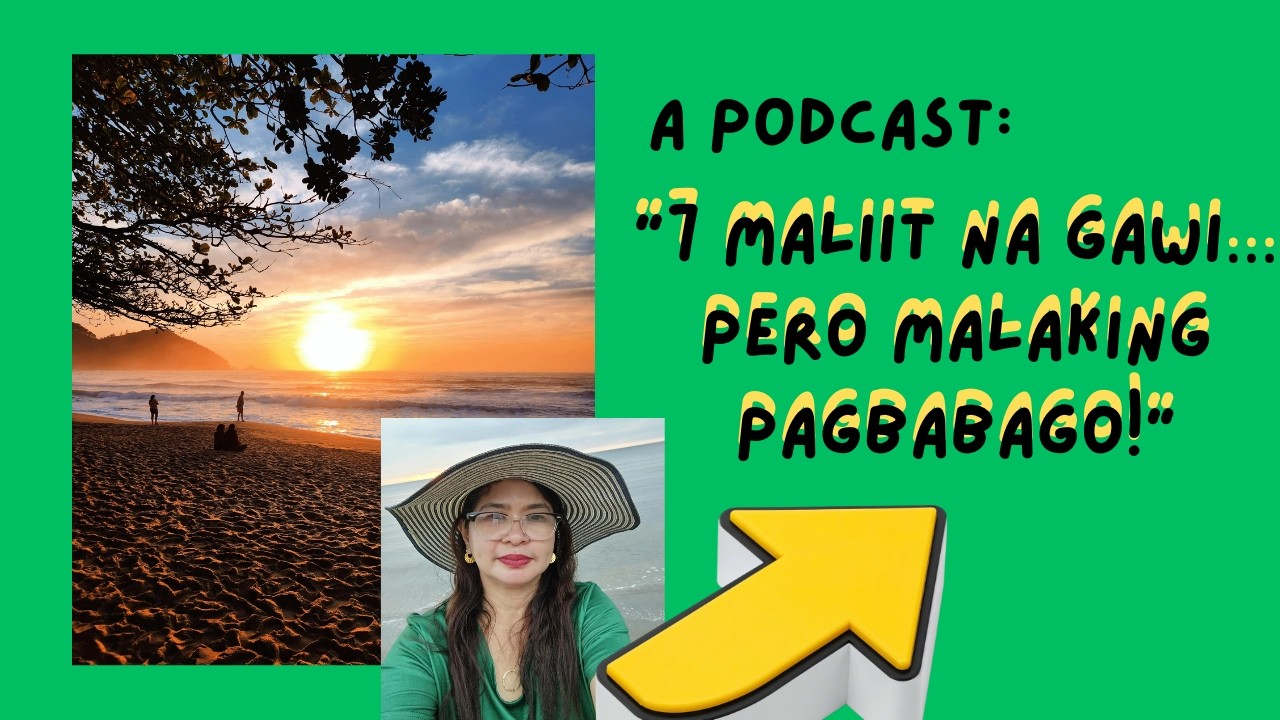 7 Maliit na Gawi na Nagpapasaya sa Buhay (Araw-Araw Mo Pwedeng Simulan)