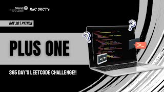 D20 - Plus One | Python | Coding Series | 365 Day’s LeetCode Challenge!!