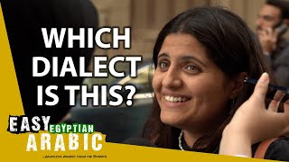 Are Egyptians Able to Recognise Arabic dialects? | Easy Egyptian Arabic 45