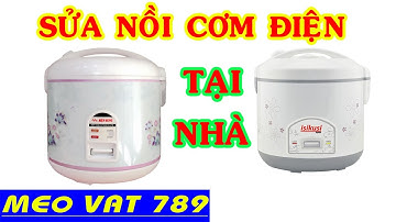 Cách sửa nồi cơm điện bị SỐNG hoặc KHÊ - How to fix rice cooker - Mẹo Vặt 789