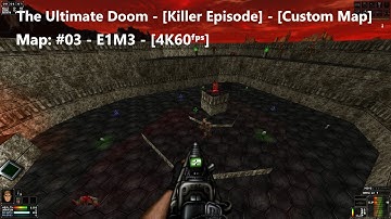 Project Brutality 3.0 - The Ultimate Doom - [Killer Episode] - Map: #03 - E1M3 - [4K60ᶠᵖˢ]