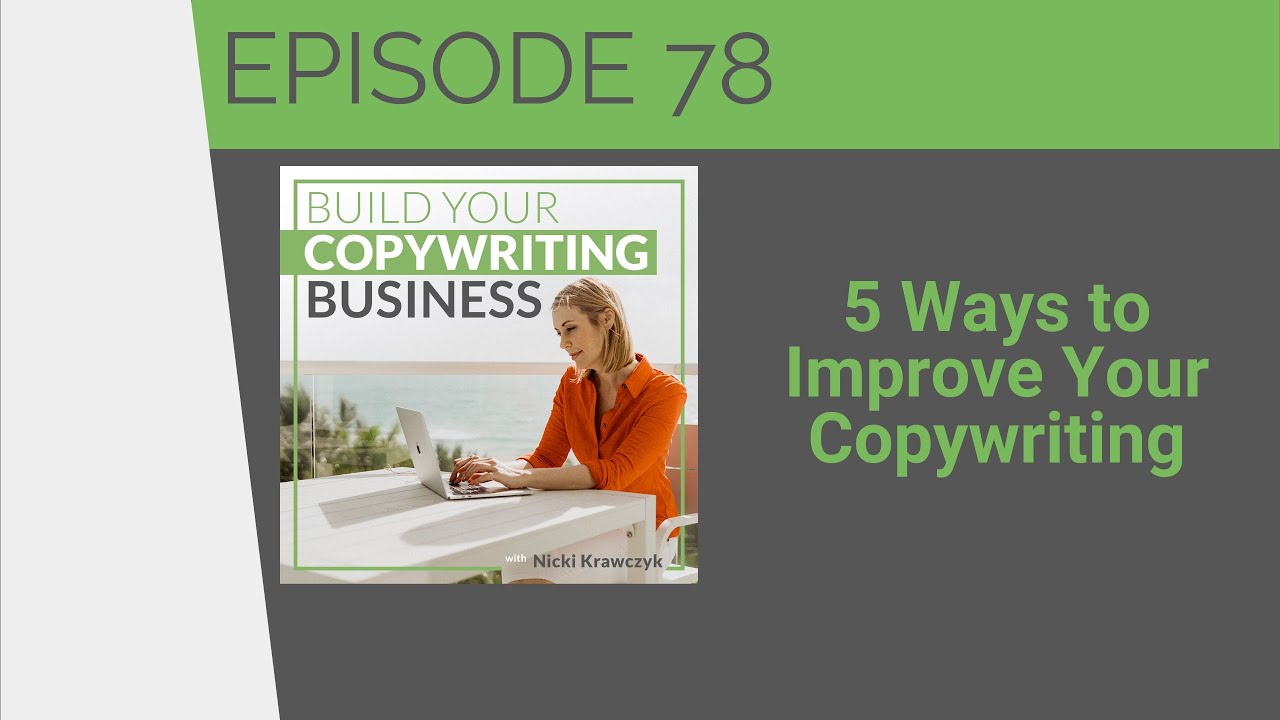 5 Ways to Improve Your Copywriting - YouTube