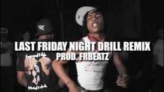 [FREE] Kay Flock x Dougie B x NY Drill Type Beat - Last Friday Night Drill Remix | prod. FRBeatz