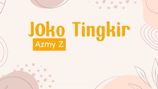 Azmy Z - Joko Tingkir (Lyrics)