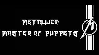 METALLICA || MASTER OF PUPPETS (LYRICS)