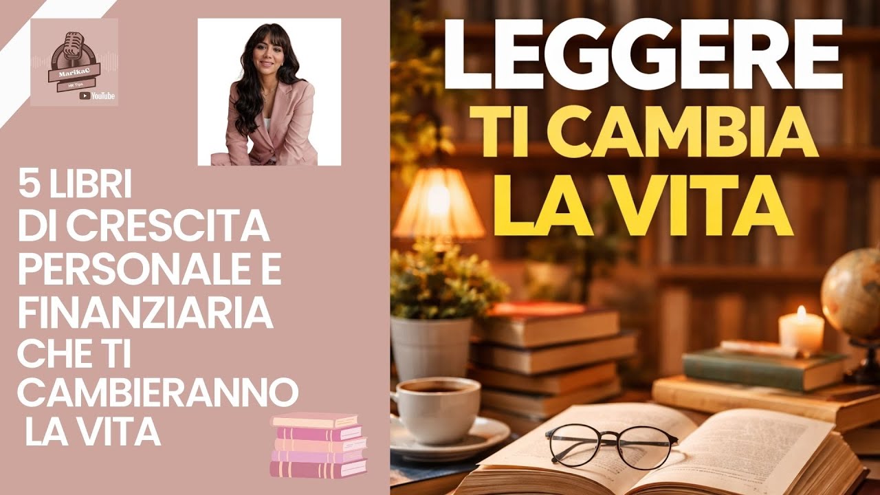 5 LIBRI che Devi LEGGERE per MIGLIORARE TE STESSO e le Tue FINANZE # ...